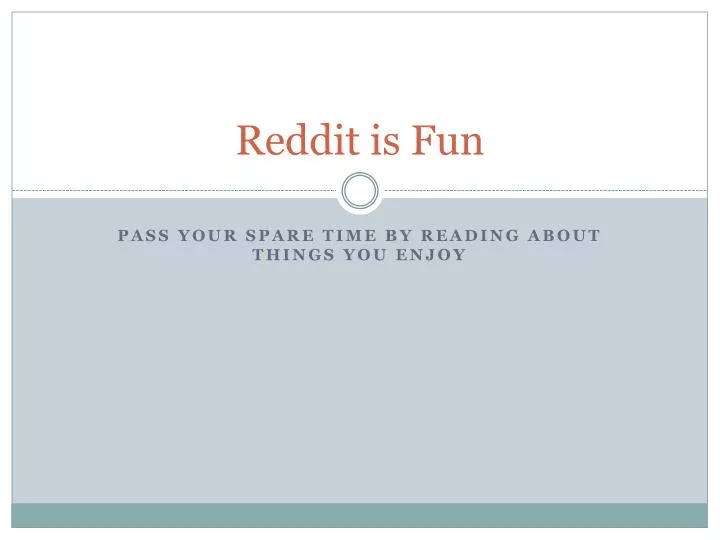 PPT - Reddit is Fun PowerPoint Presentation, free download - ID:1854028