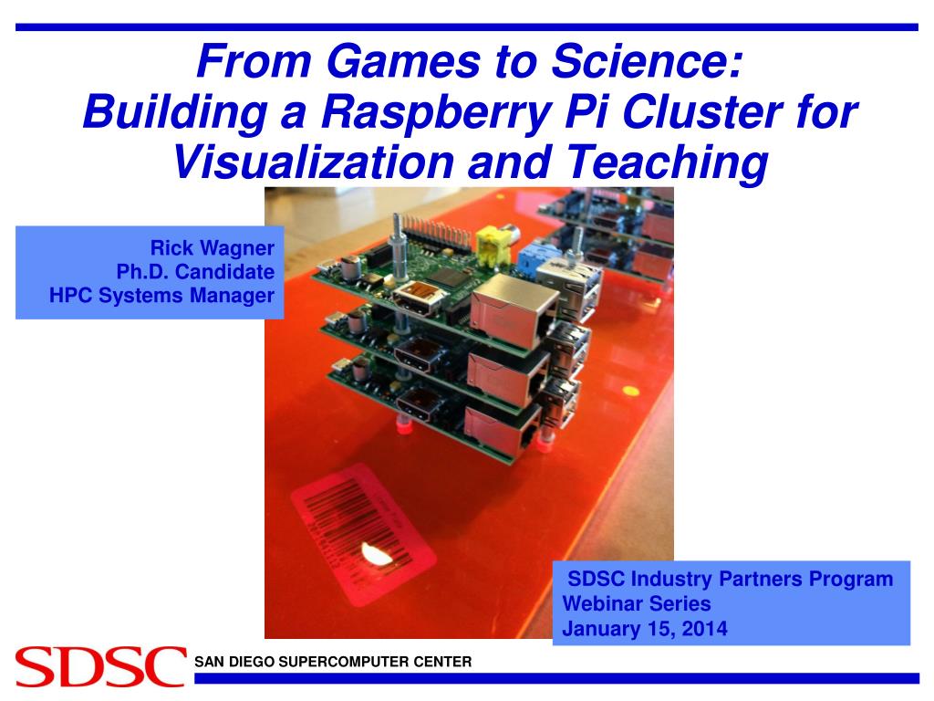PPT - From Games to Science : Building a Raspberry Pi Cluster for  Visualization and Teaching PowerPoint Presentation - ID:1854311
