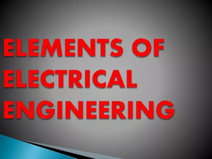 PPT - ELEMENTS OF ELECTRICAL ENGINEERING PowerPoint Presentation, free ...