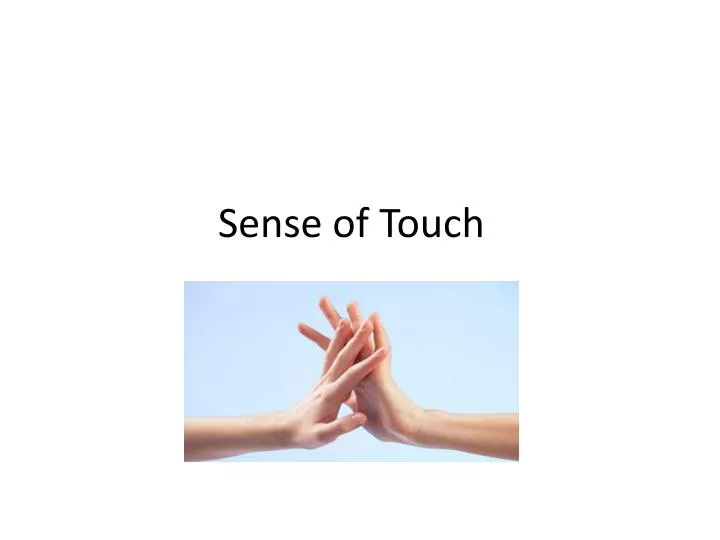 sense of touch Hands on research: the science of touch dacher keltner explains how compassion is literally at our fingertips by dacher keltner does touch not convey a sense of. sense of touch Hands on research: the science of touch dacher keltner explains how compassion is literally at our fingertips by dacher keltner does touch not convey a sense of.