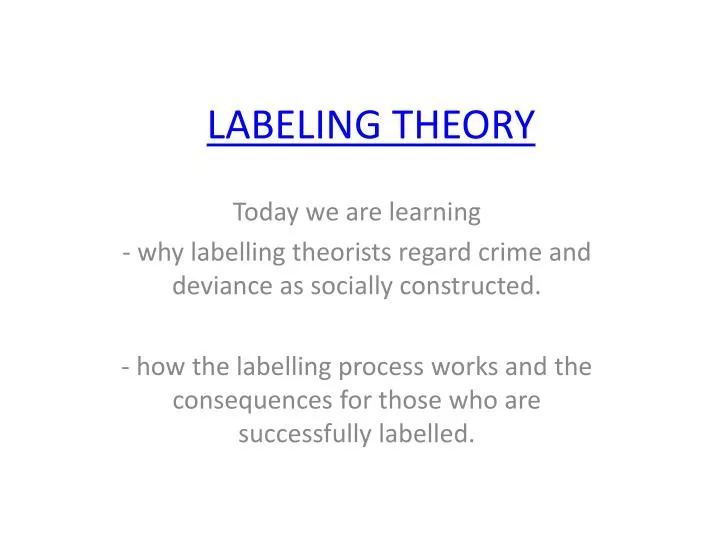PPT - LABELING THEORY PowerPoint Presentation, free download - ID:1861879
