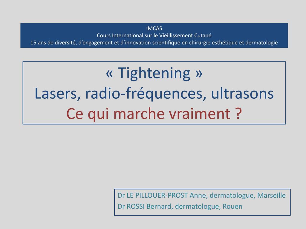 PPT - « Tightening » Lasers, radio-fréquences , ultrasons Ce qui marche  vraiment ? PowerPoint Presentation - ID:1862005