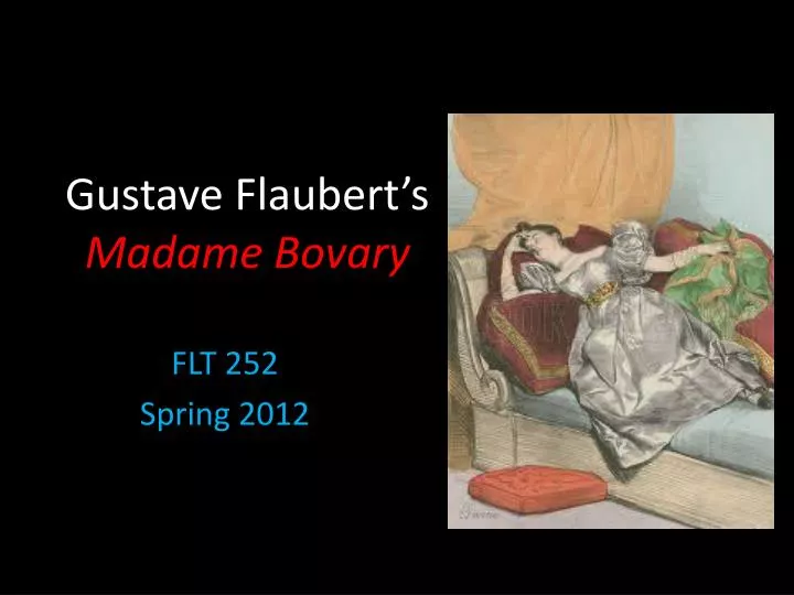 the life of gustave flaubert and his work madame bovary Written by gustave flaubert, lydia davis his work is almost in the case of madame bovary, flaubert himself wondered what it would be like to “give. the life of gustave flaubert and his work madame bovary Written by gustave flaubert, lydia davis his work is almost in the case of madame bovary, flaubert himself wondered what it would be like to “give.