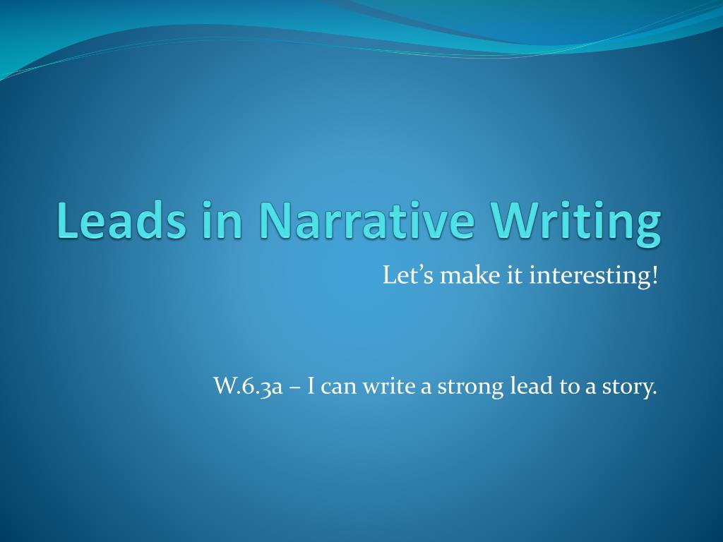leads in narrative writing