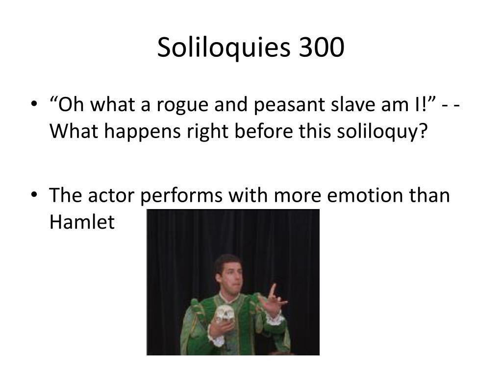 O What A Rogue And Peasant Slave Am I Soliloquy PPT - 12 th Grade PowerPoint Presentation, free download - ID:1862463