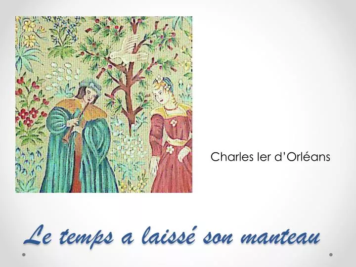 PPT Le Temps A Laiss Son Manteau PowerPoint Presentation Free ppt-le-temps-a-laiss-son-manteau-powerpoint-presentation-free