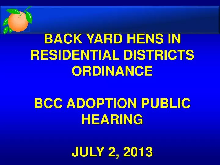 back yard hens in residential districts ordinance bcc adoption public hearing july 2 2013 n.