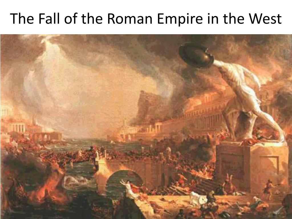 PPT - The Fall of the Roman Empire in the West PowerPoint Presentation ...