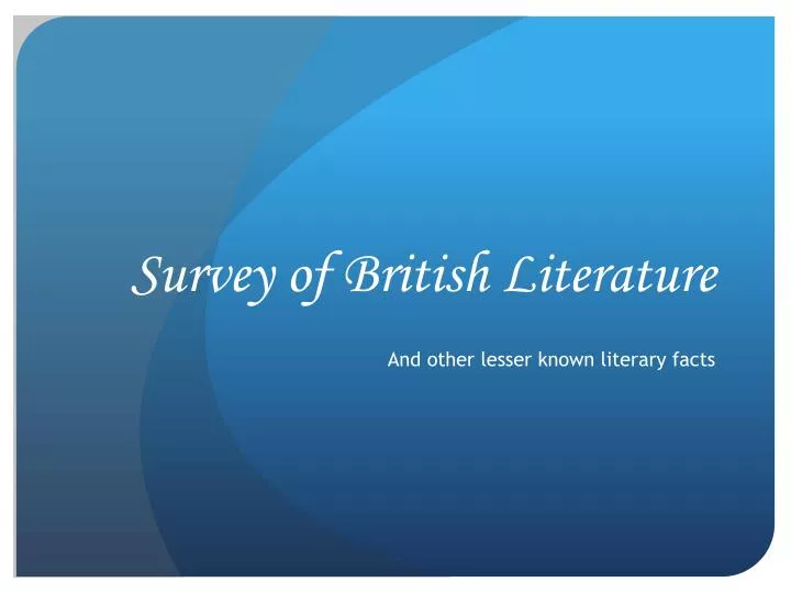 PPT Survey Of British Literature PowerPoint Presentation Free ppt-survey-of-british-literature-powerpoint-presentation-free