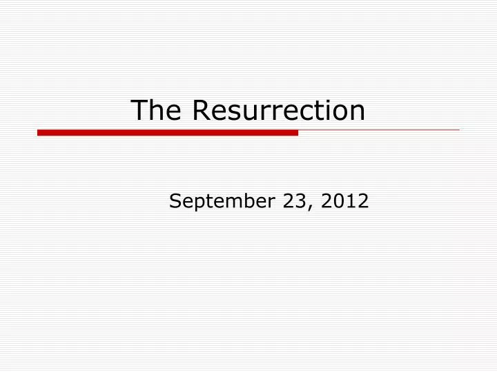 the resurrection n.
