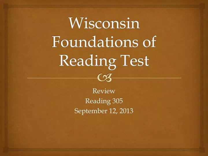 Ppt wisconsin foundations of reading test powerpoint presentation