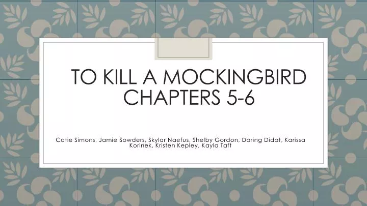 Ppt To Kill A Mockingbird Chapters 5 6 Powerpoint Presentation