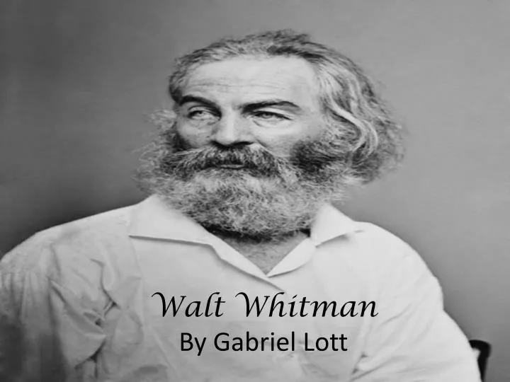 walt whitman by gabriel lott n.