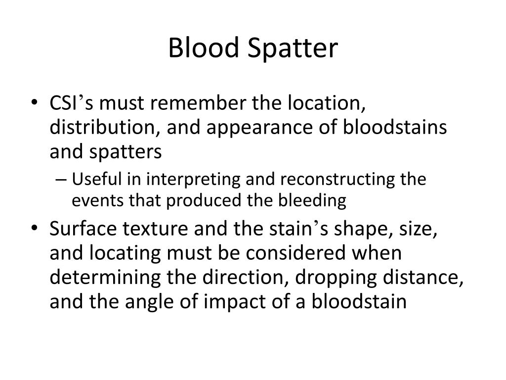 PPT - Blood Spatter Evidence PowerPoint Presentation, free download