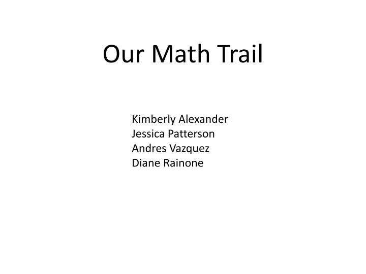 PPT Our Math Trail PowerPoint Presentation, free download ID1868620