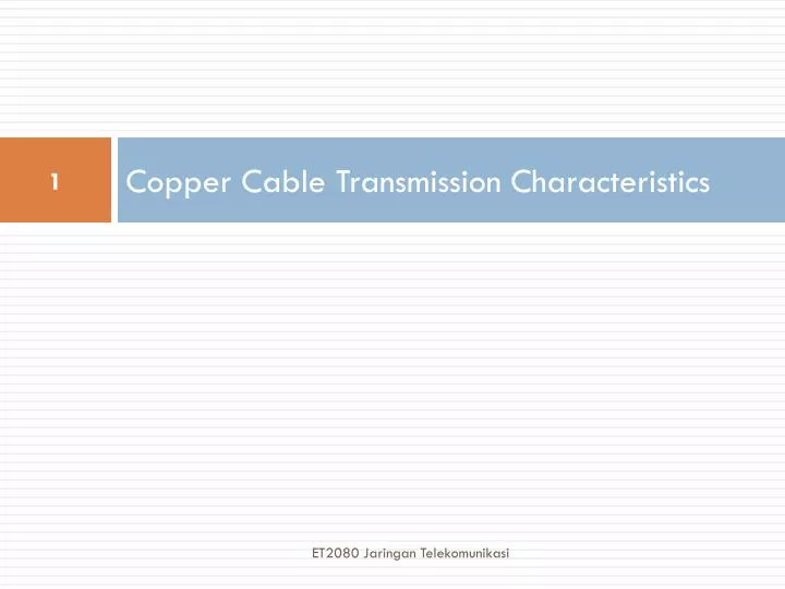 PPT Copper Cable Transmission Characteristics PowerPoint Presentation