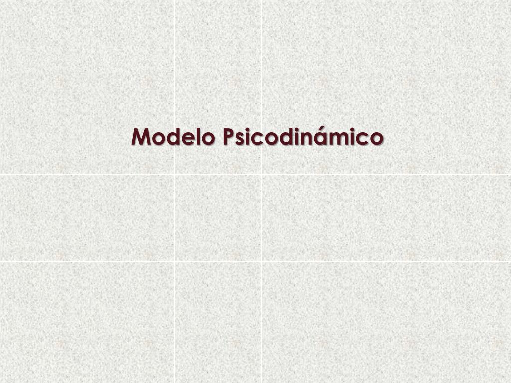 PPT - Modelo Psicodinámico PowerPoint Presentation, free download -  ID:1871245