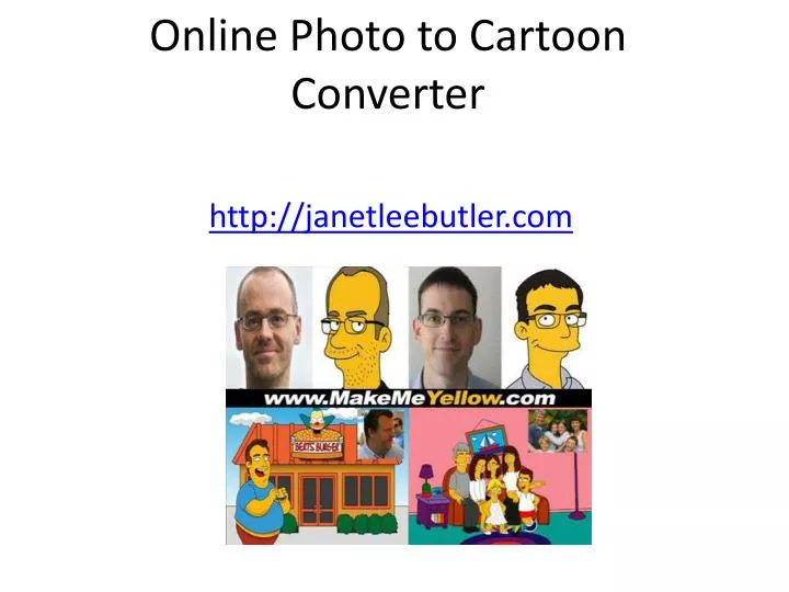 PPT - Online Photo to Cartoon Converter PowerPoint Presentation, free  download - ID:1871305