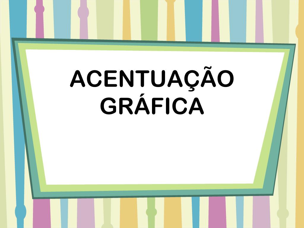 Acentuação Gráfica.ppt