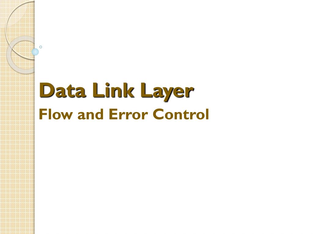PPT Data Link Layer Flow and Error Control PowerPoint Presentation