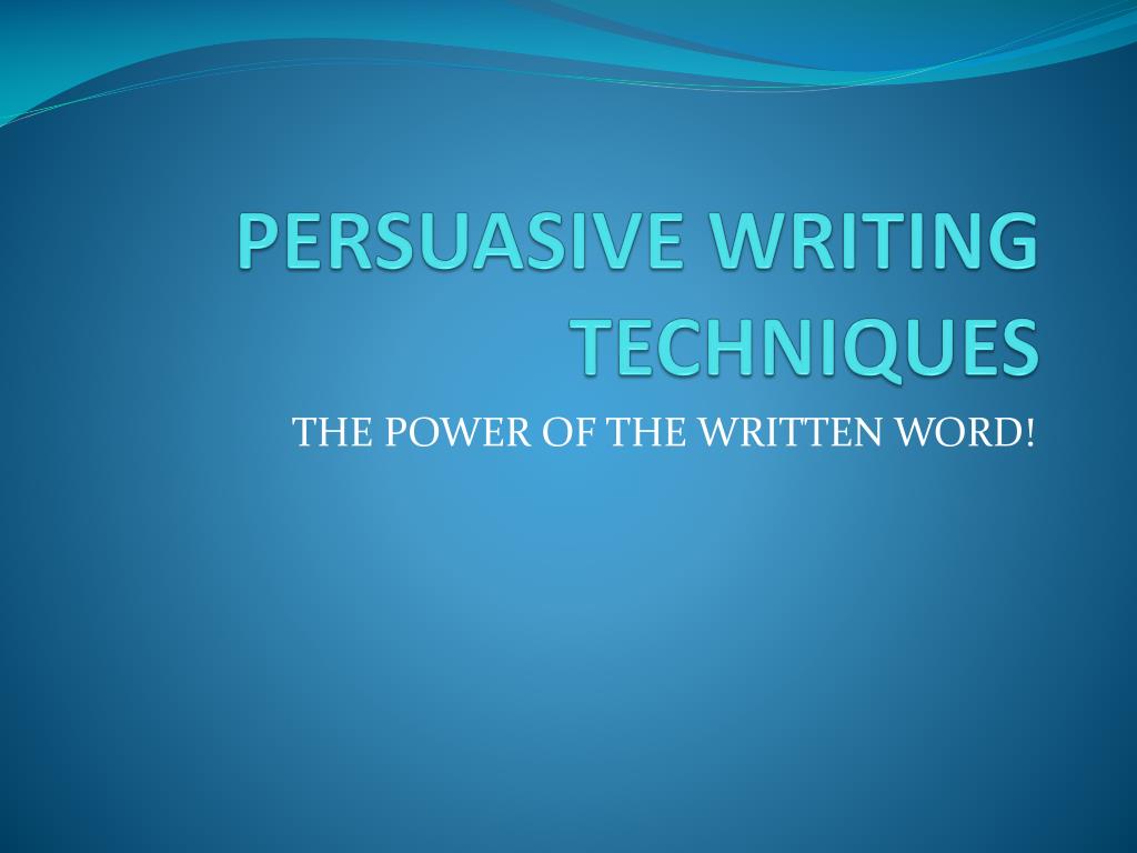 persuasive writing powerpoint year 9