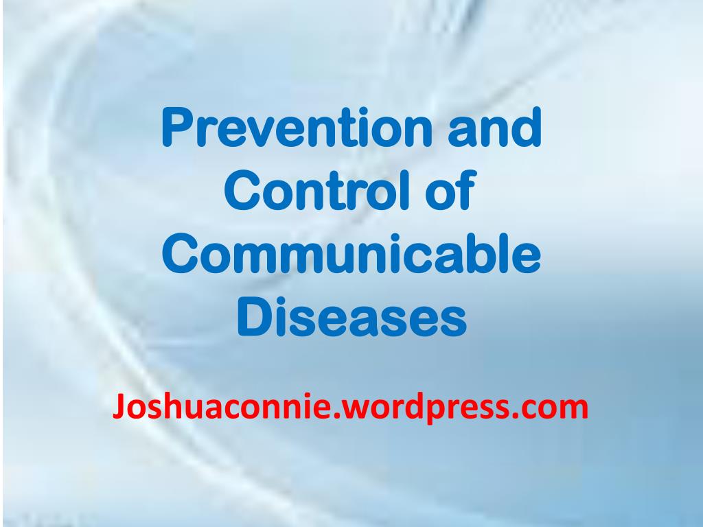 PPT - Prevention and Control of Communicable Diseases ...