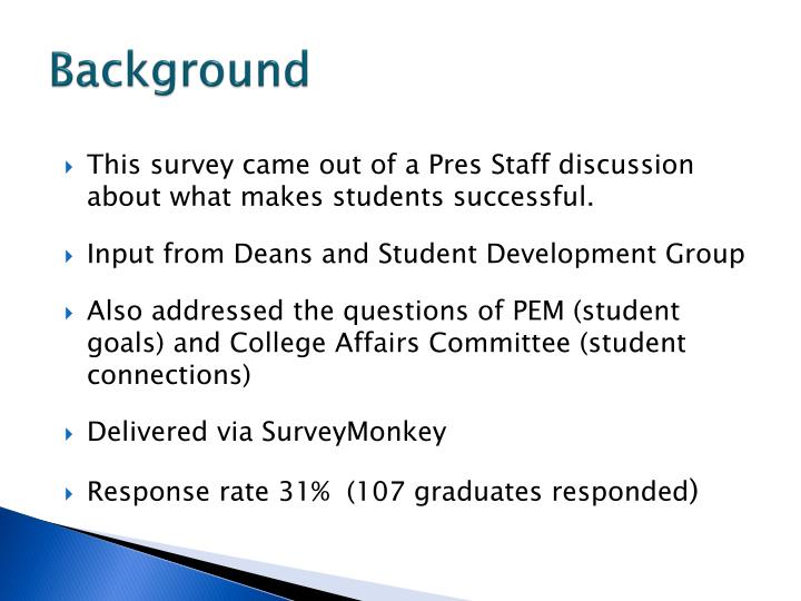 Ppt Graduating Student Survey Powerpoint Presentation Id 1874507 - this survey came out of a presstaff discussion about what makes students successful