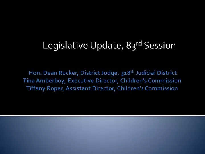 legislative update 83 rd session n.