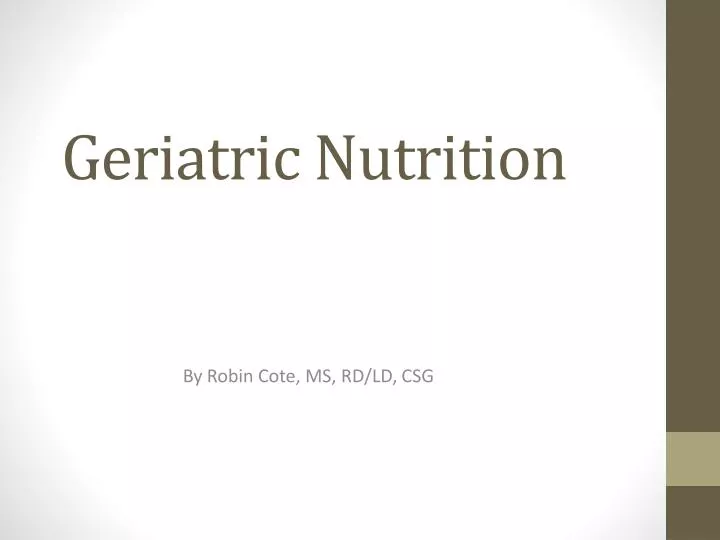 PPT Geriatric Nutrition PowerPoint Presentation Free Download ID 