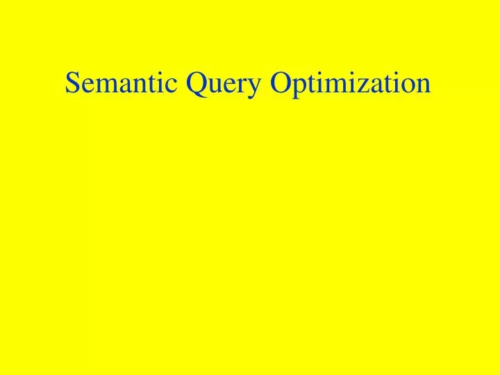 semantic query optimization n.