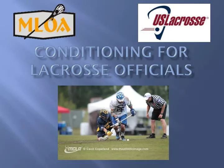 PPT Conditioning for Lacrosse Officials PowerPoint Presentation, free
