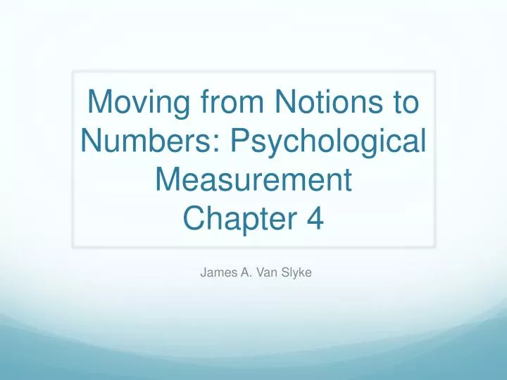 moving from notions to numbers psychological measurement chapter 4 n.