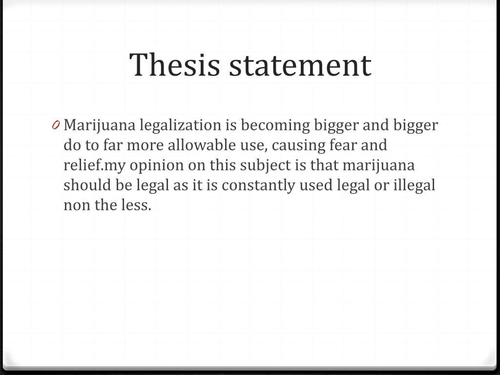should marijuana be legalized for medical purposes thesis statement