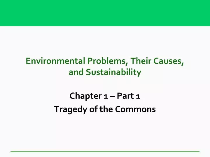 environmental problems their causes and sustainability chapter 1: environmental problems, their causes, and sustainability exponential growth a quantity increases at a fixed percentage per unit of time (2% per year) there are. environmental problems their causes and sustainability chapter 1: environmental problems, their causes, and sustainability exponential growth a quantity increases at a fixed percentage per unit of time (2% per year) there are.