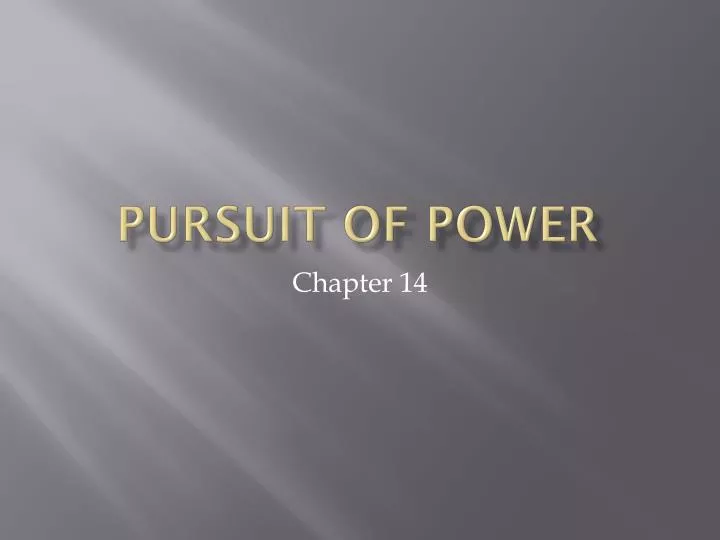 pursuit of power n.