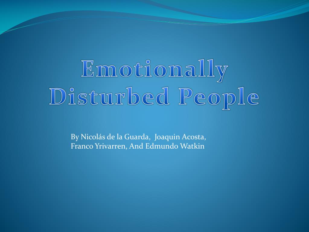 1500 words essay on how to deal with an emotionally disturbed person
