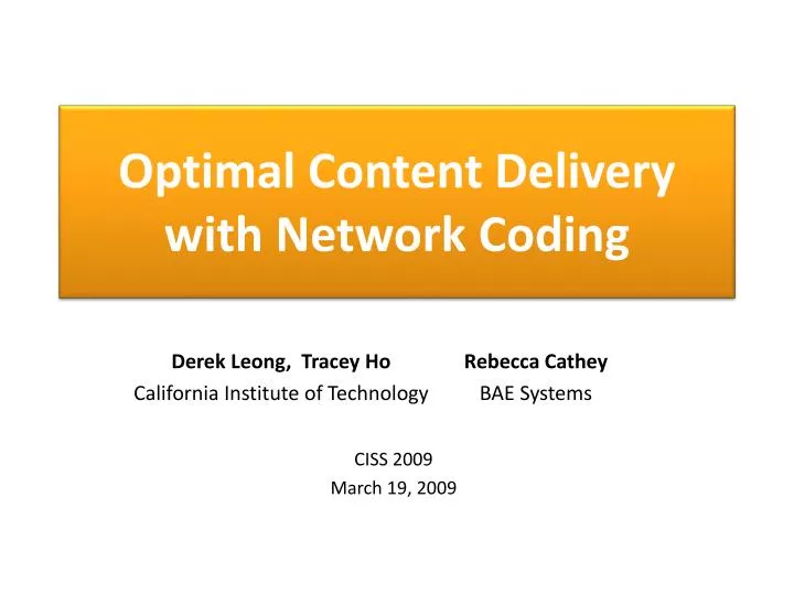 PPT - Optimal Content Delivery with Network Coding PowerPoint ...