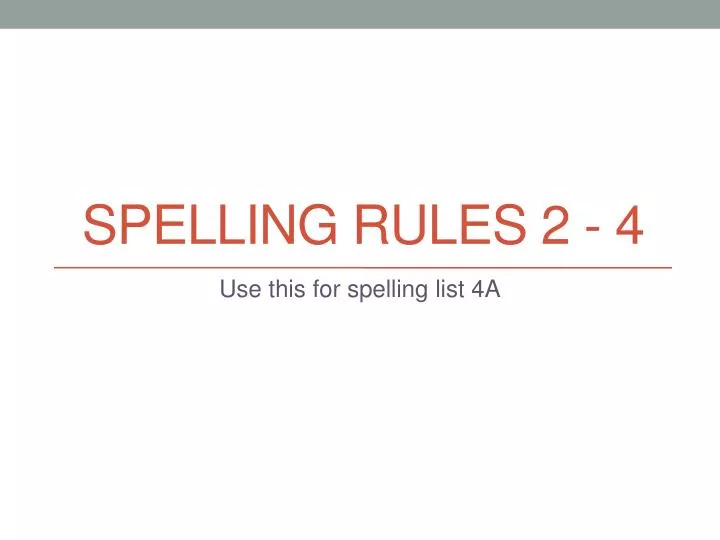 PPT Spelling Rules 2 4 PowerPoint Presentation Free Download ID
