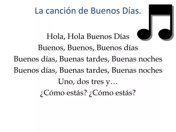 PPT - La canción de Buenos Días . PowerPoint Presentation, free download -  ID:1892225