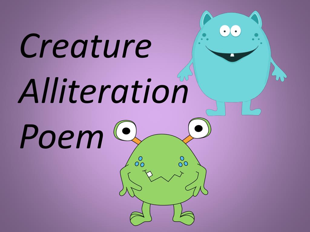 PPT - Creature Alliteration Poem PowerPoint Presentation, free download -  ID:1893852
