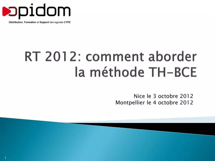 PPT - RT 2012: comment aborder la méthode TH-BCE PowerPoint Presentation -  ID:1894702