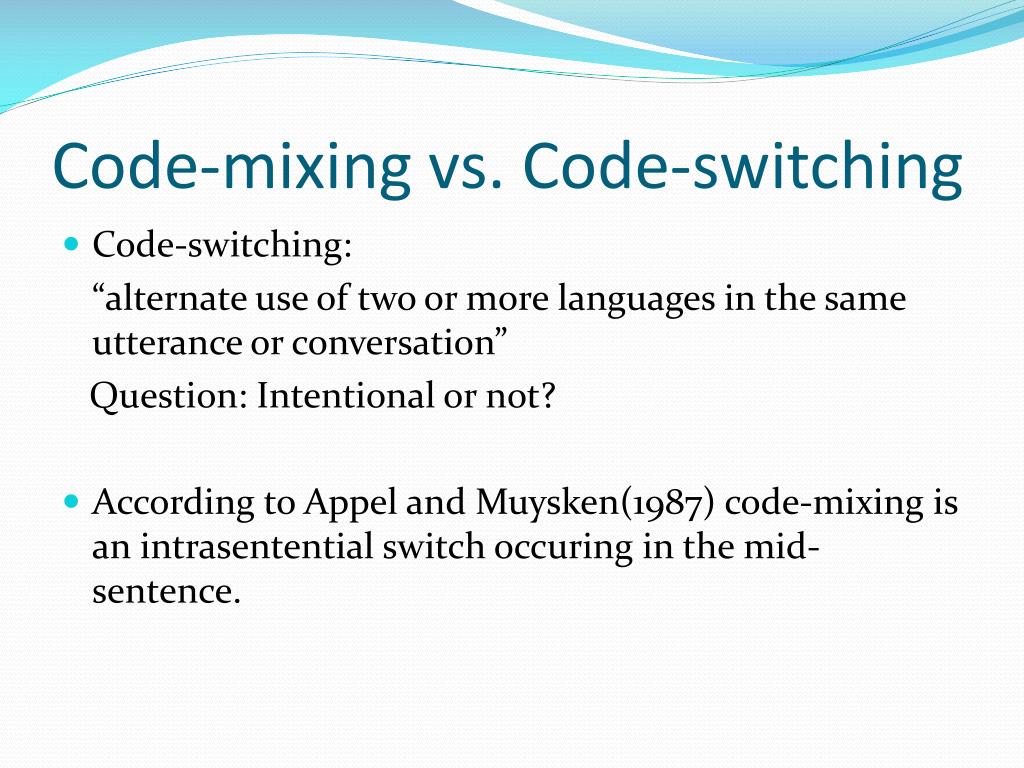 Code Switching And Code Mixing In Sociolinguistics Slideshare