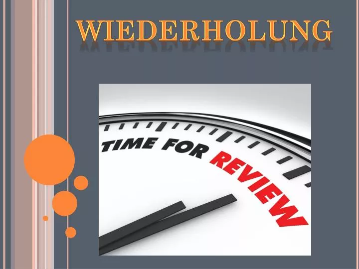 Wiederholung Kapitel 2 Sprawdzian Das Is Deutch PPT - wiederholung PowerPoint Presentation, free download - ID:1895196