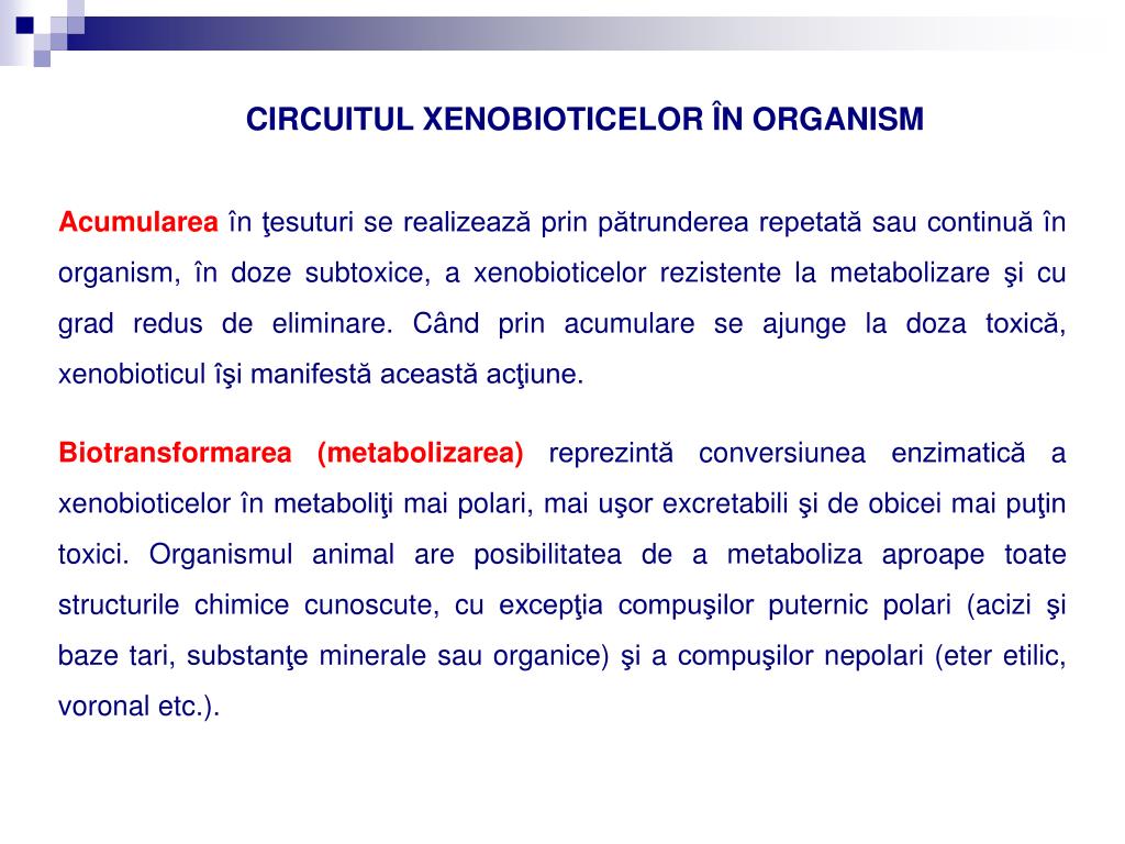 PPT - CIRCUITUL XENOBIOTICELOR ÎN ORGANISM ŞI ACTIVITATEA LOR BIOLOGICĂ  PowerPoint Presentation - ID:1895447