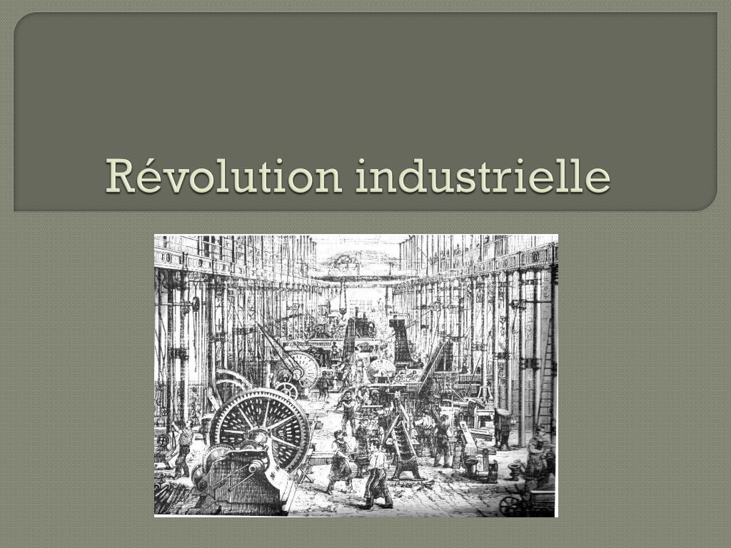 Quelle est l’origine du discours sur la révolution industrielle