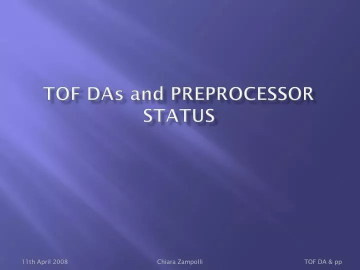 tof da s and preprocessor status n.