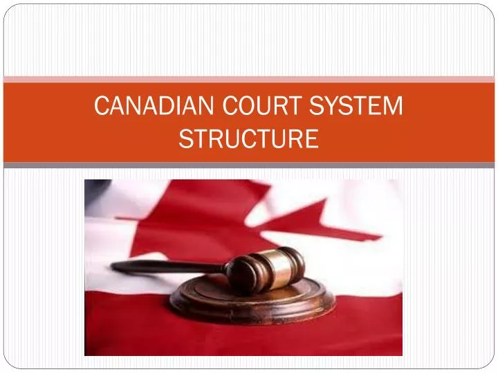 ppt-canadian-court-system-structure-powerpoint-presentation-free