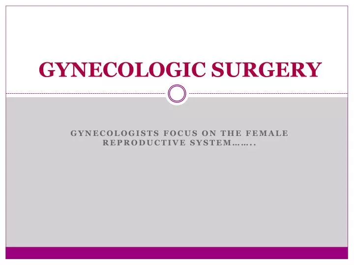 PPT GYNECOLOGIC SURGERY PowerPoint Presentation, free download ID