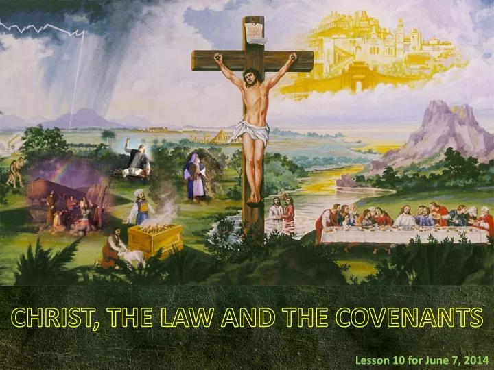 PPT - CHRIST, THE LAW AND THE COVENANTS PowerPoint Presentation, free ...