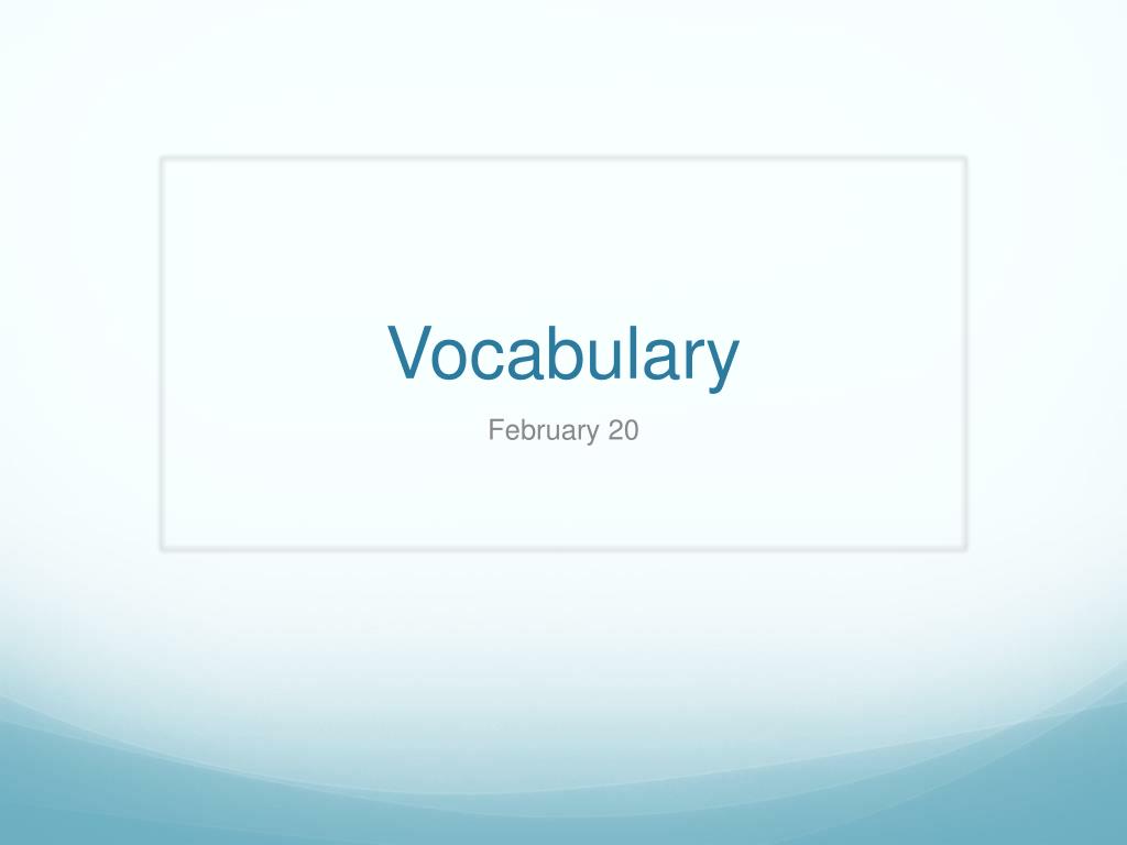 PPT - Vocabulary 1 PowerPoint Presentation, free download - ID:2367084
